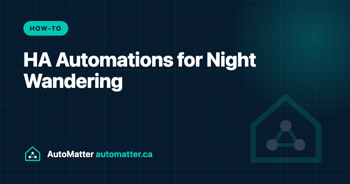 Home Assistant Night-Wandering Automations for Dementia Care: What Installers Should Know. AutoMatter
