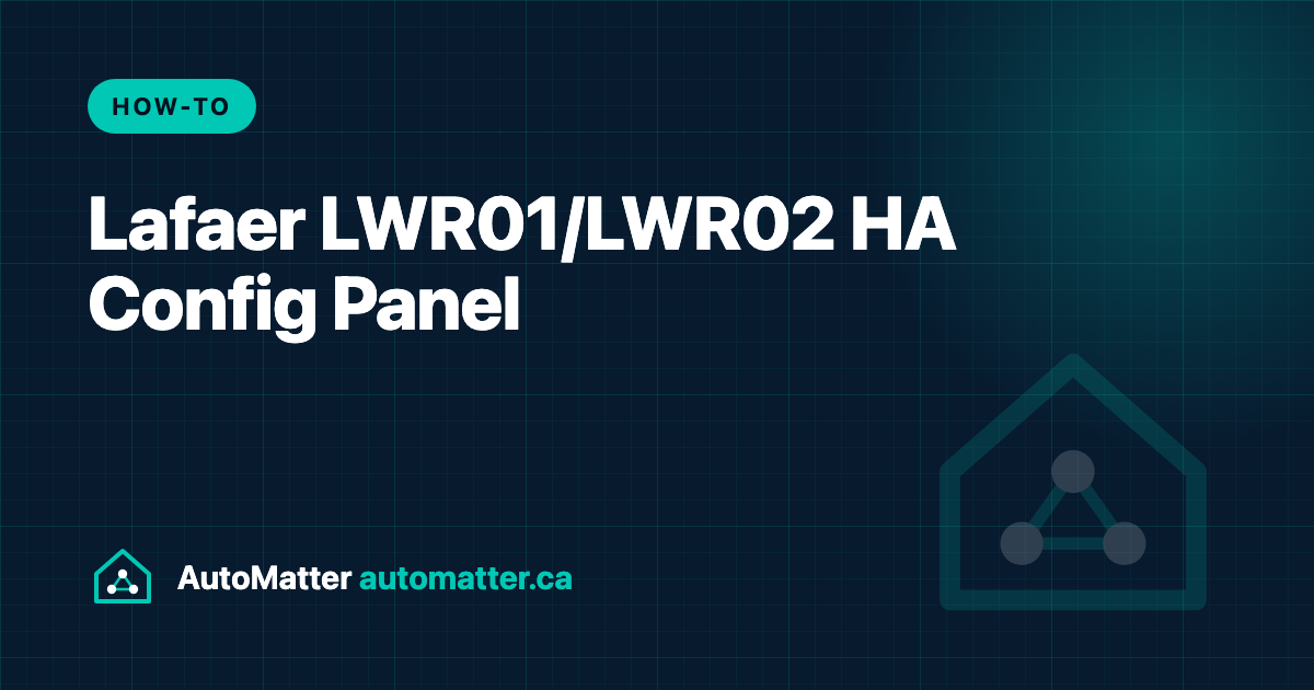 Lafaer LWR01 and LWR02 Presence Sensors Get a Local Home Assistant Config Panel. AutoMatter