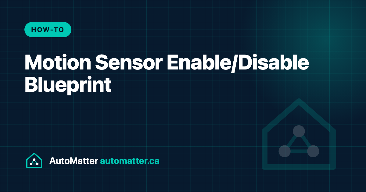 Motion Sensor Enable or Disable: A Home Assistant Blueprint for Busy Rooms