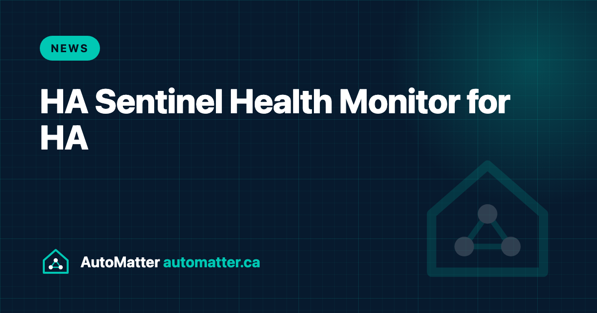 HA Sentinel: A Local Home Assistant Health Monitor Seeks Testers