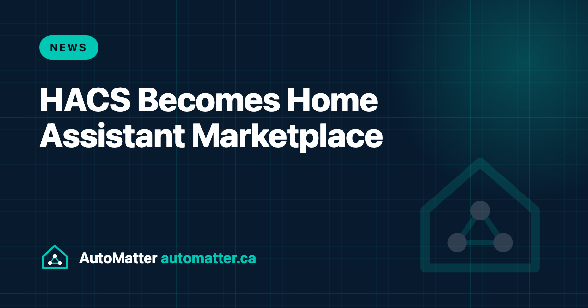 HACS Is Moving Into Home Assistant Core as Marketplace: What to Check Before 2026.11