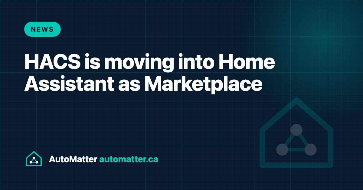 HACS is moving into Home Assistant as Marketplace (news). AutoMatter