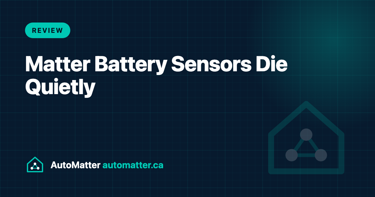 Matter Battery Sensors Die Quietly: How to Keep Your Home Working