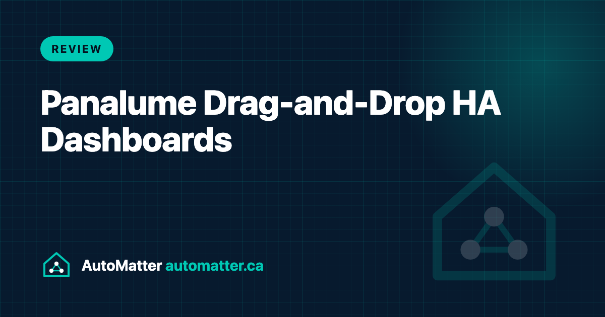 Panalume: A Drag-and-Drop Home Assistant Dashboard App, Still in Beta. AutoMatter